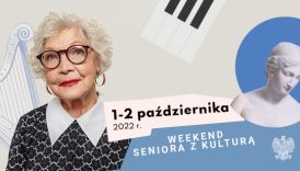 Czytaj więcej o: Weekend Seniora z Kulturą (1-2 października br.)