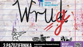 Czytaj więcej o: Spektakl „Wróg”. Młodzieżowy Teatr Włączający (3 października)