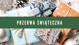 Czytaj więcej o: Przerwa świąteczna