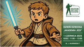 Czytaj więcej o: Dzień Dziecka w Muzeum Wojska – Akademia Jedi (1 czerwca)