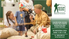 Czytaj więcej o: Zakończenie Sezonu w Parku Militarnym Muzeum Wojska w Białymstoku (28 września)