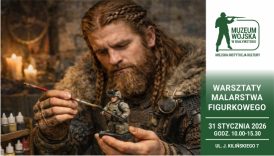 Na banerze informacje: WARSZTATY MALARSTWA FIGURKOWEGO, 31 STYCZNIA 2026, GODZ: 10 - 15. UL. KILIŃSKIEGO 7