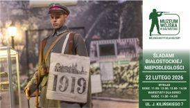 Na banerze informacje: Śladami Białostockiej Niepodległości, 22 lutego 2026, Wykład godz: 11:00 - 12:00 i 13:00 - 14:00. Warsztaty dla dzieci 11:00 - 14:00. Ul. Kilińskiego 7