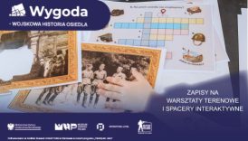 Czytaj więcej o: „Wygoda – wojskowa historia osiedla” – ruszyły zapisy na warsztaty terenowe i spacery interaktywne