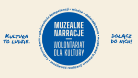 Czytaj więcej o: „Muzealne Narracje – Wolontariat dla Kultury” – start naboru uczestników