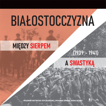 Białostocczyzna między sierpem a swastyką (1939 – 1941)