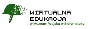 Wirtualna Edukacja w Muzeum Wojska w Białymstoku